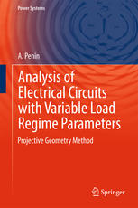 Analysis Of Electrical Circuits With Variable Load Regime Parameters Projective Geometry Method 1st Edition A Penin Auth