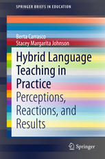 Hybrid Language Teaching In Practice Perceptions Reactions And Results 1st Edition Berta Carrasco