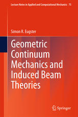 Geometric Continuum Mechanics And Induced Beam Theories 1st Edition Simon R Eugster Auth