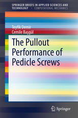 The Pullout Performance Of Pedicle Screws 1st Edition Teyfik Demir