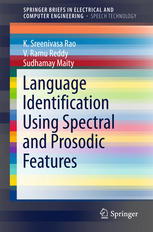 Language Identification Using Spectral And Prosodic Features 1st Edition K Sreenivasa Rao