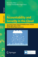 Accountability And Security In The Cloud First Summer School Cloud Accountability Project A4cloud Malaga Spain June 26 2014 Revised Selected Papers And Lectures 1st Edition Massimo Felici