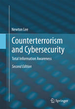 Counterterrorism And Cybersecurity Total Information Awareness 2nd Edition Newton Lee Auth