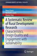 A Systematic Review Of Rural Development Research Characteristics Design Quality And Engagement With Sustainability 1st Edition Neus Evans