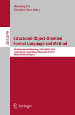 Structured Objectoriented Formal Language And Method 4th International Workshop Soflmsvl 2014 Luxembourg Luxembourg November 6 2014 Revised Selected Papers 1st Edition Shaoying Liu