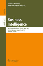 Business Intelligence 4th European Summer School Ebiss 2014 Berlin Germany July 611 2014 Tutorial Lectures 1st Edition Esteban Zimnyi