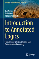 Introduction To Annotated Logics Foundations For Paracomplete And Paraconsistent Reasoning 1st Edition Jair Minoro Abe