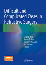Difficult And Complicated Cases In Refractive Surgery 1st Edition Jorge L Ali