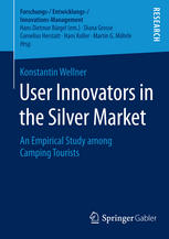 User Innovators In The Silver Market An Empirical Study Among Camping Tourists 1st Edition Konstantin Wellner Auth