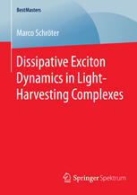 Dissipative Exciton Dynamics In Lightharvesting Complexes 1st Edition Marco Schrter Auth