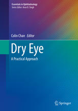 Dry Eye A Practical Approach 1st Edition Colin Chan Eds