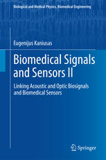 Biomedical Signals And Sensors Ii Linking Acoustic And Optic Biosignals And Biomedical Sensors 1st Edition Eugenijus Kaniusas Auth
