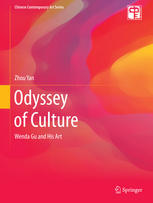 Odyssey Of Culture Wenda Gu And His Art 1st Edition Yan Zhou Auth