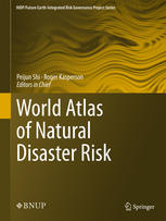 World Atlas Of Natural Disaster Risk 1st Edition Peijun Shi Roger Kasperson Eds