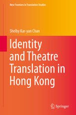 Identity And Theatre Translation In Hong Kong 1st Edition Shelby Karyan Chan Auth