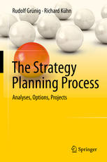 The Strategy Planning Process Analyses Options Projects 1st Edition Rudolf Grnig