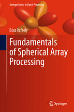 Fundamentals Of Spherical Array Processing 1st Edition Boaz Rafaely Auth
