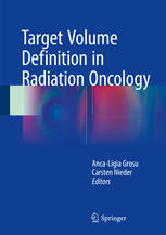 Target Volume Definition In Radiation Oncology 1st Edition Ancaligia Grosu