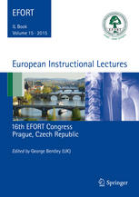 European Instructional Lectures Volume 15 2015 16th Efort Congress Prague Czech Republic 1st Edition George Bentley Eds