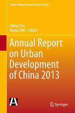Annual Report On Urban Development Of China 2013 1st Edition Jiahua Pan