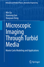 Microscopic Imaging Through Turbid Media Monte Carlo Modeling And Applications 1st Edition Min Gu