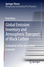 Global Emission Inventory And Atmospheric Transport Of Black Carbon Evaluation Of The Associated Exposure 1st Edition Rong Wang