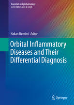 Orbital Inflammatory Diseases And Their Differential Diagnosis 1st Edition Hakan Demirci Eds