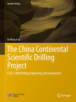 The China Continental Scientific Drilling Project Ccsd1 Well Drilling Engineering And Construction 1st Edition Da Wang