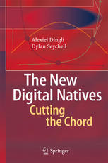 The New Digital Natives Cutting The Chord 1st Edition Alexei Dingli