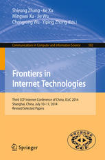 Frontiers In Internet Technologies Third Ccf Internet Conference Of China Icoc 2014 Shanghai China July 1011 2014 Revised Selected Papers 1st Edition Shiyong Zhang