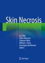 Skin Necrosis 1st Edition Luc Téot Sylvie Meaume Sadanori Akita