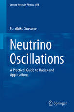Neutrino Oscillations A Practical Guide To Basics And Applications 1st Edition Fumihiko Suekane Auth