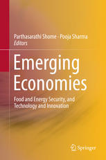 Emerging Economies Food And Energy Security And Technology And Innovation 1st Edition Parthasarathi Shome