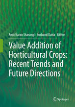 Value Addition Of Horticultural Crops Recent Trends And Future Directions 1st Edition Amit Baran Sharangi
