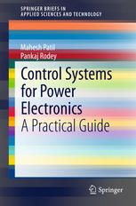 Control Systems For Power Electronics A Practical Guide 1st Edition Mahesh Patil