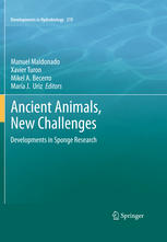 Ancient Animals New Challenges Developments In Sponge Research 1st Edition Dr Manuel Maldonado
