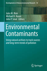 Environmental Contaminants Using Natural Archives To Track Sources And Longterm Trends Of Pollution 1st Edition Jules M Blais