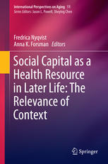 Social Capital As A Health Resource In Later Life The Relevance Of Context 1st Edition Fredrica Nyqvist