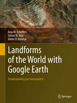 Landforms Of The World With Google Earth Understanding Our Environment 1st Edition Anja M Scheffers