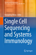Single Cell Sequencing And Systems Immunology 1st Edition Xiangdong Wang Eds