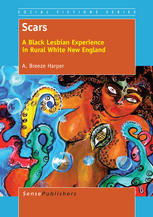 Scars A Black Lesbian Experience In Rural White New England A Breeze Harper Auth
