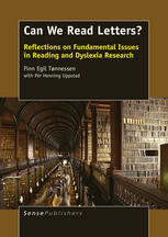 Can We Read Letters Reflections On Fundamental Issues In Reading And Dyslexia Research Finn Egil Tnnessen