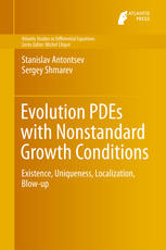 Evolution Pdes With Nonstandard Growth Conditions Existence Uniqueness Localization Blowup 1st Edition Stanislav Antontsev