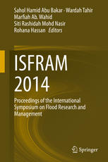 Isfram 2014 Proceedings Of The International Symposium On Flood Research And Management 1st Edition Sahol Hamid Abu Bakar