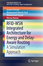 Rfidwsn Integrated Architecture For Energy And Delay Aware Routing A Simulation Approach 1st Edition Jameel Ahmed