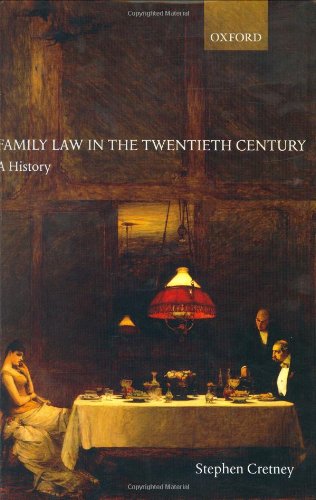 Family Law In The Twentieth Century A History Stephen Cretney