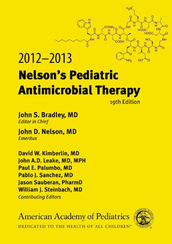 20122013 Nelsons Pediatric Antimicrobial Therapy 19th Edition 19th Edition John S Bradley Md