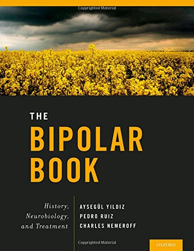 The Bipolar Book History Neurobiology And Treatment 1st Edition Aysegul Yildiz