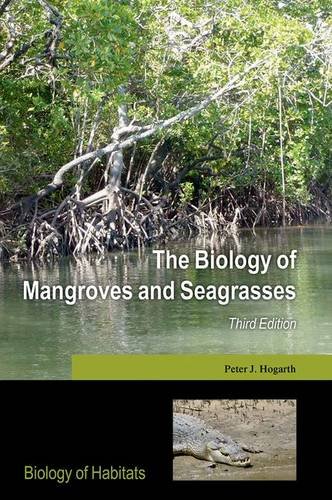 The Biology Of Mangroves And Seagrasses 3rd Edition Peter J Hogarth