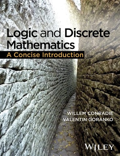 Logic And Discrete Mathematics A Concise Introduction 1st Edition Willem Conradie